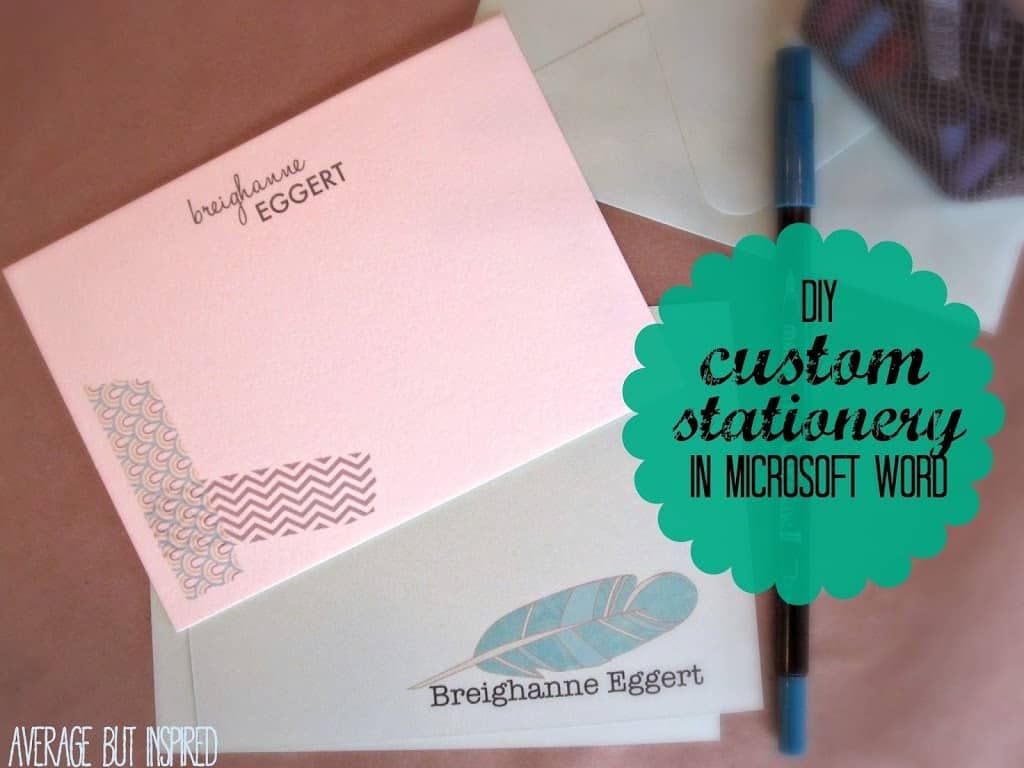 Make Your Own Custom Stationery In Microsoft Word Average But Inspired