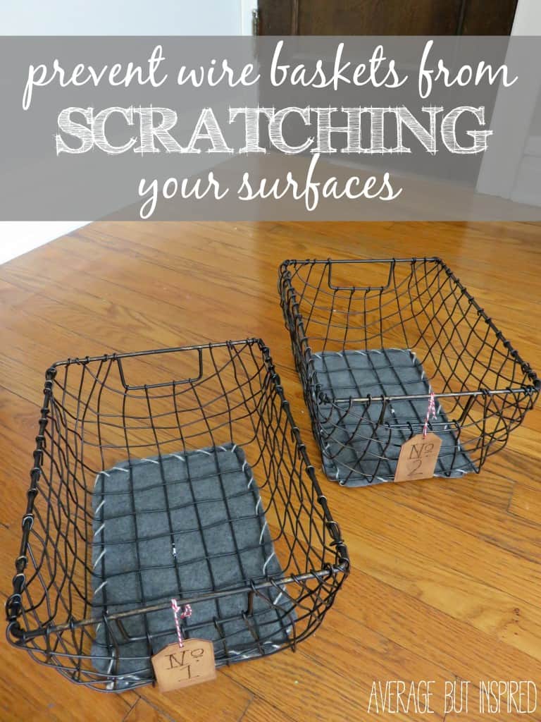 Wire baskets are pretty and trendy, but you'll hate them when they scratch your furniture or wood floors! This super easy tutorial will show you exactly how to prevent wire baskets from scratching your surfaces. You'll be so glad you pinned this!
