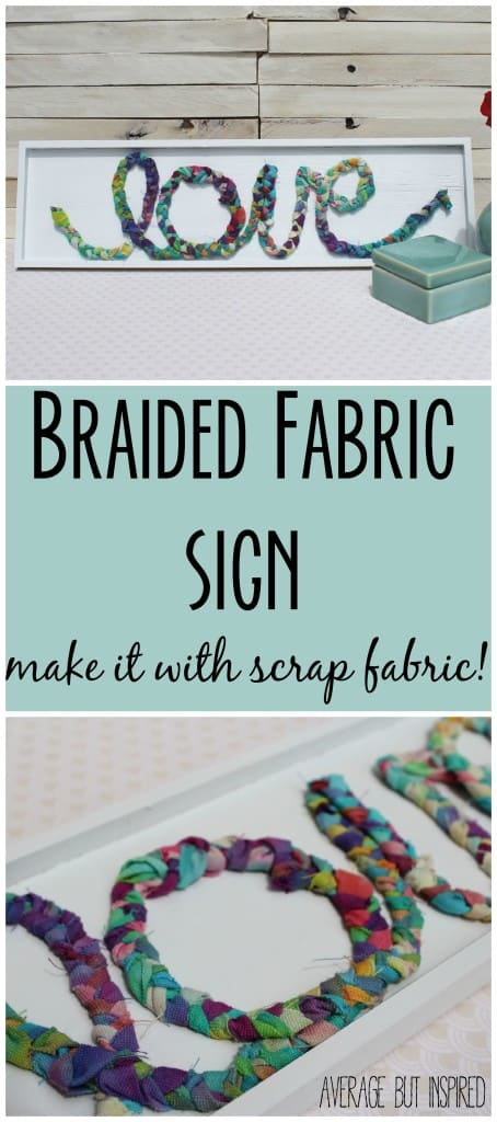Cute! Make this sign with braided fabric scraps. So easy, too!