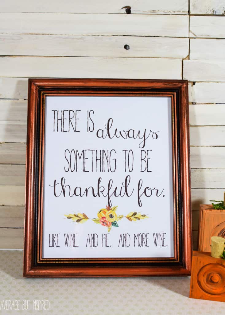 This FREE printable is perfect for Thanksgiving! Add it to your own decor or pop it in a frame and give it as a hostess gift!