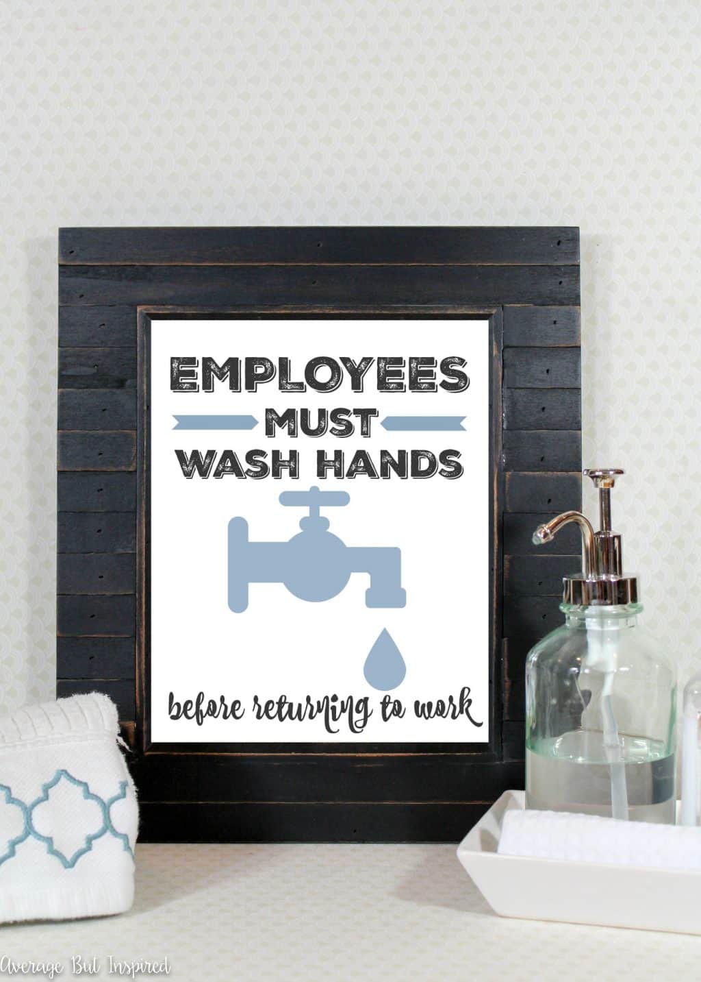 Employees Must Wash Hands Free Bathroom Art Printable