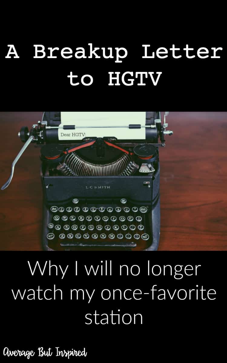 Dear HGTV: we are breaking up with you. Here's why.