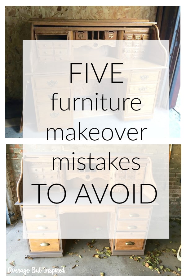 Don't make these mistakes when refinishing furniture! These five furniture makeover mistakes to avoid will save you time and money! #furniturepainting