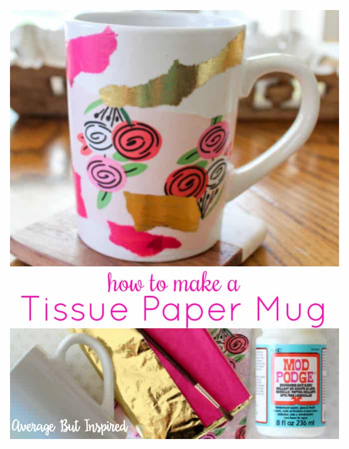 Learn how to make a bold and dishwasher safe DIY Tissue Paper Mug with this easy project tutorial! With just four supplies you can make these adorable DIY coffee mugs that are perfect for inexpensive gifts or girls night craft parties! Anyone can make tissue paper mugs! #diycoffeemugs #coffeemugideas #coffeemugcrafts #dishwashersafecoffeemugs 