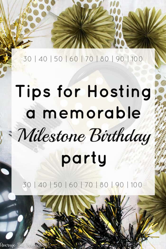 If you're planning or hosting a milestone birthday party, you must read this post! Get five practical tips on hosting a memorable milestone birthday party - whether it's a 30th birthday, 100th birthday, or anything in between! 