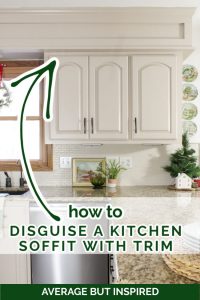 DIY Kitchen Soffit Makeover: How to Disguise a Kitchen Soffit - Average ...