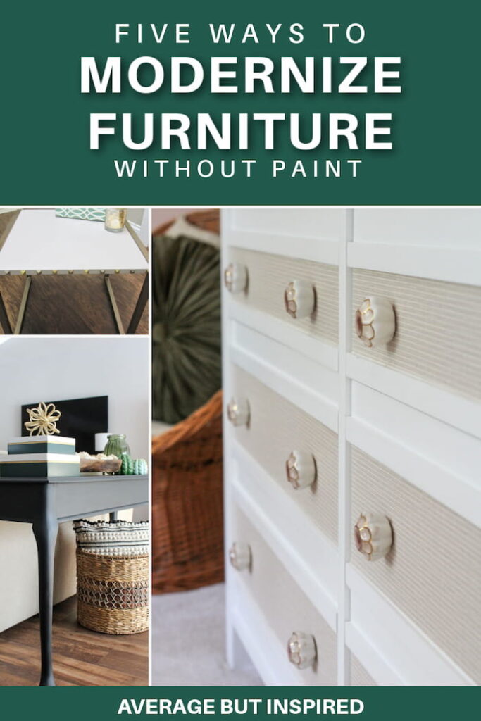 Want to make old furniture look modern without paint? Check out these five easy ideas for updating furniture without painting it!